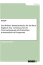 Titel: Der Berliner Rahmenlehrplan für das Fach Englisch. Eine rassismuskritische Untersuchung der interkulturellen kommunikativen Kompetenz