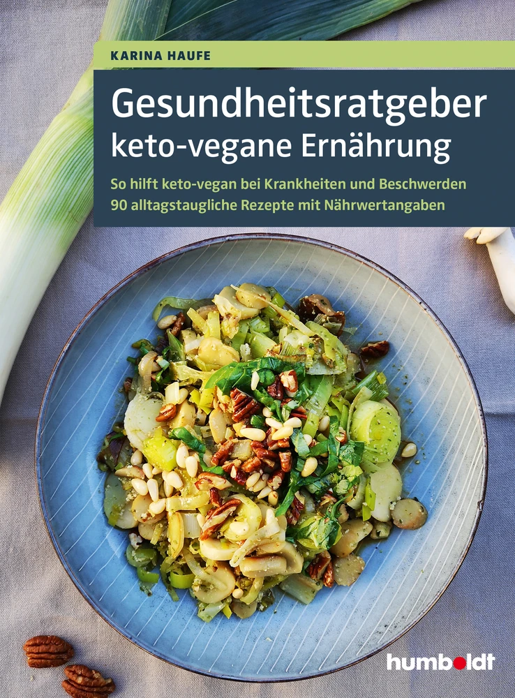 Titel: Gesundheitsratgeber keto-vegane Ernährung