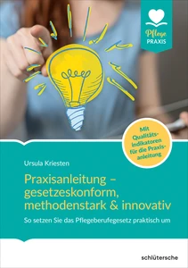 Titel: Praxisanleitung – gesetzeskonform, methodenstark & innovativ