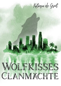 Titel: Wolfkisses: Clanmächte