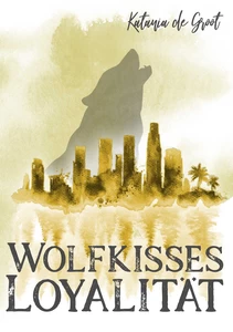 Titel: Wolfkisses: Loyalität