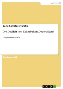 Titre: Die Dualität von Zeitarbeit in Deutschland