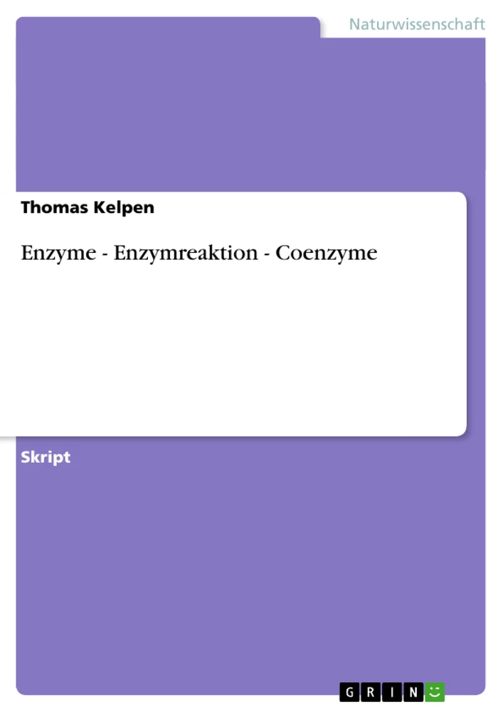 Titel: Enzyme - Enzymreaktion - Coenzyme