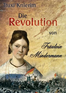 Titel: Die Revolution von Fräulein Mindermann