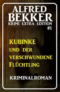 Titel: Alfred Bekker Krimi Extra Edition #1