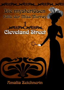 Titel: Die mysteriösen Fälle der Miss Murray: Cleveland Street