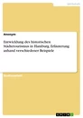 Title: Entwicklung des historischen Städtetourismus in Hamburg. Erläuterung anhand verschiedener Beispiele