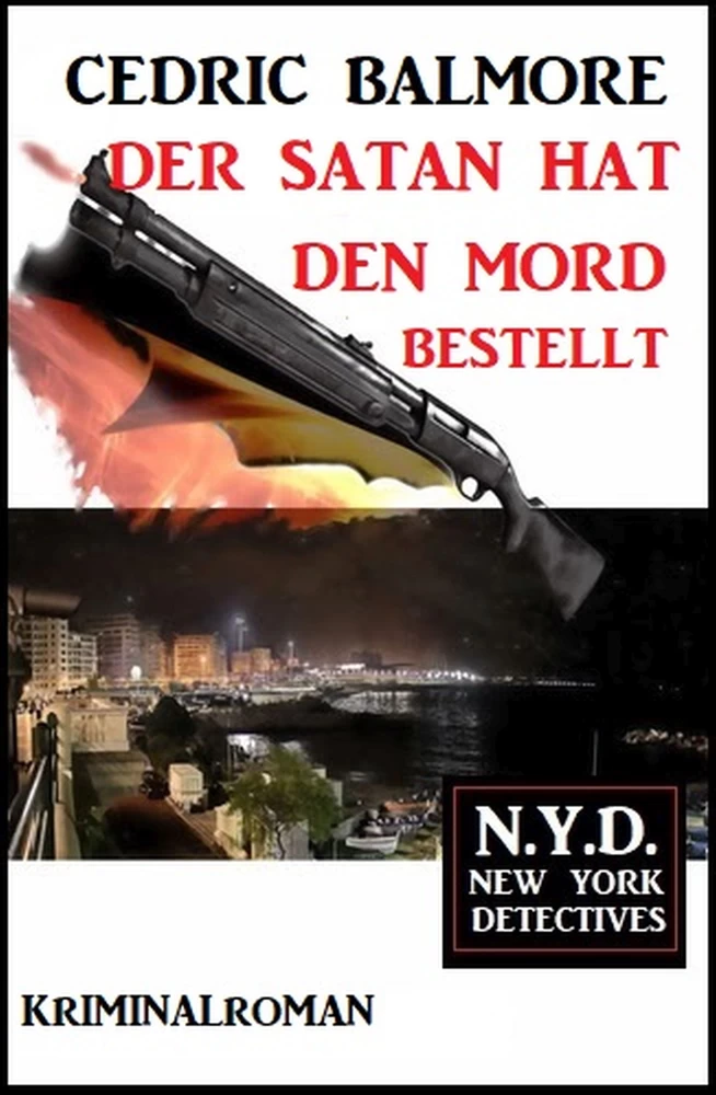 Titel: Der Satan hat den Mord bestellt: N.Y.D. – New York Detectives