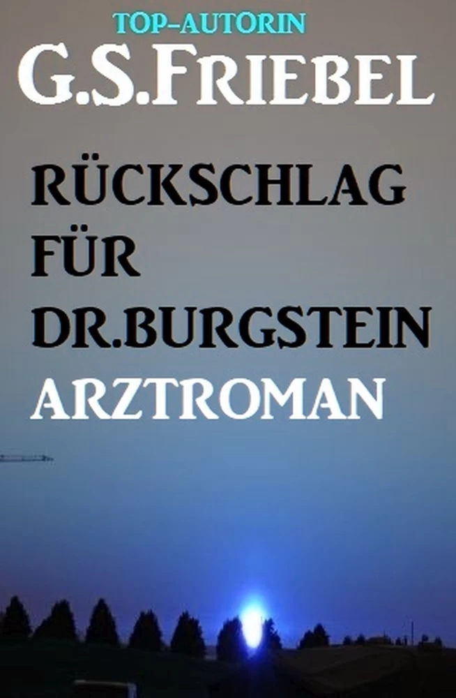 Titel: Rückschlag für Dr. Burgstein: Arztroman