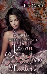 Titel: Giulia – Liebe mich, Master