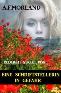 Titel: Redlight Street #158: Eine Schriftstellerin in Gefahr
