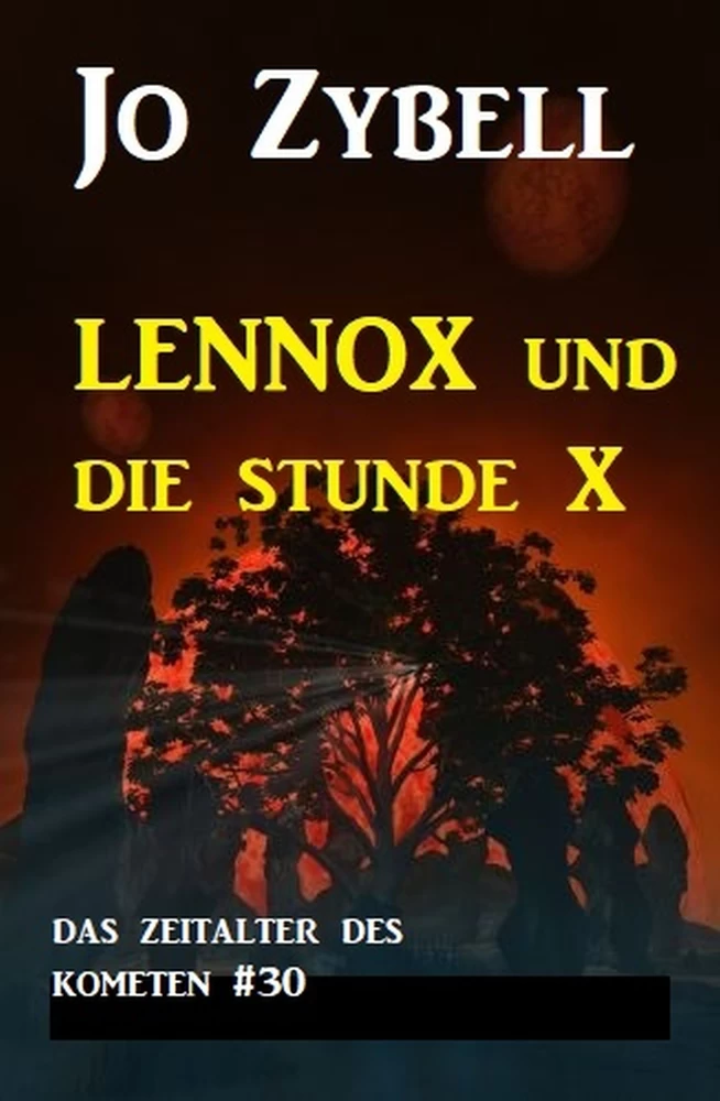 Titel: Das Zeitalter des Kometen #30: Lennox und die Stunde X (1 von 2)