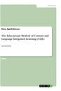 Titre: The Educational Method of Content and Language Integrated Learning (CLIL)