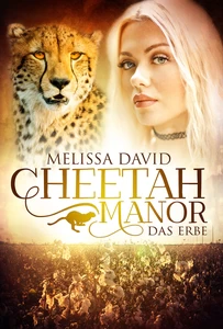 Titel: Cheetah Manor - Das Erbe