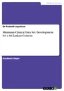 Titel: Minimum Clinical Data Set. Development for a Sri Lankan Context