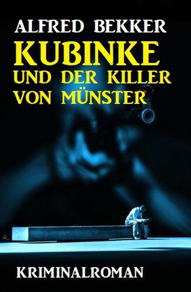 Titel: Kubinke und der Killer von Münster: Kriminalroman