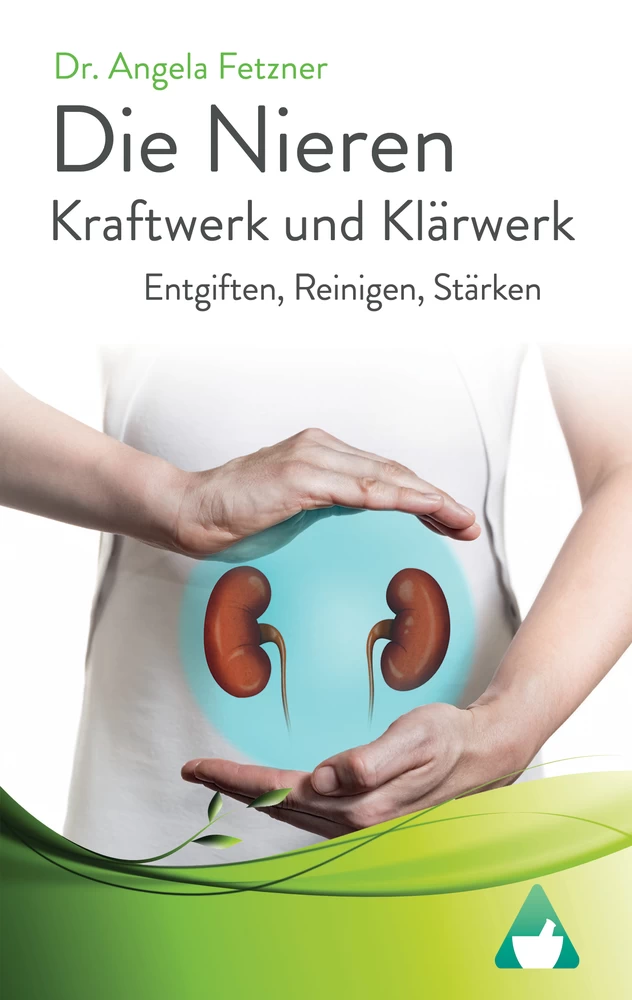 Titel: Die Nieren – Kraftwerk und Klärwerk