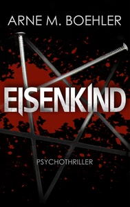 Titel: Eisenkind - Psychothriller