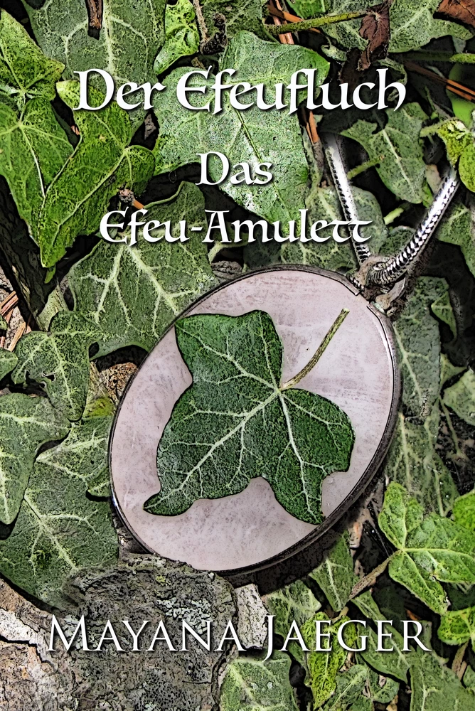 Titel: Der Efeufluch: Das Efeu-Amulett
