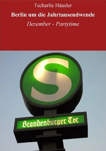 Titel: Berlin um die Jahrtausendwende: Silvester