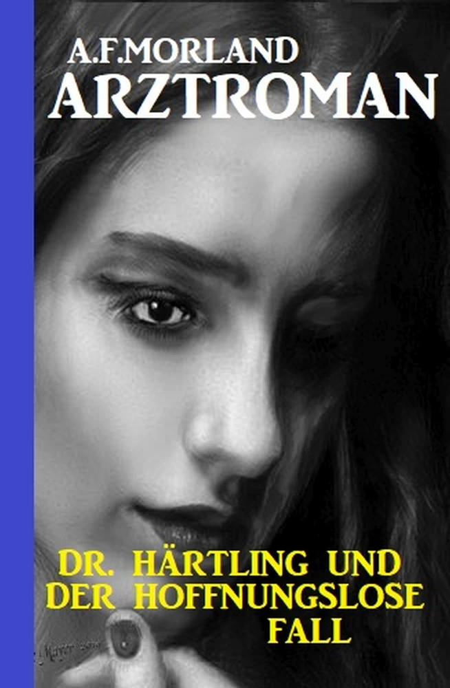 Titel: Dr. Härtling und der hoffnungslose Fall