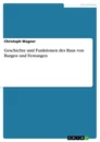 Title: Geschichte und Funktionen des Baus von Burgen und Festungen