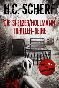 Titel: Die Spelzer/Hollmann-Thriller-Reihe