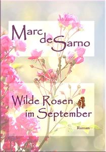 Titel: Wilde Rosen im September