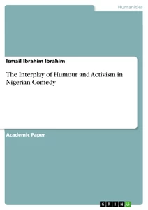 Title: The Interplay of Humour and Activism in Nigerian Comedy